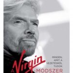 A Virgin-módszer - Minden, amit a vezetésről tudok (Richard Branson)(Könyv)