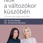 Nők a változókor küszöbén - A hormonális egyensúly titkai (Könyv)