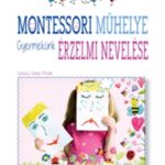 Montessori műhelye - Gyermekünk érzelmi nevelése (Könyv)