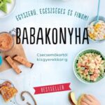 Babakonyha - Csecsemőkortól kisgyerekkorig (Könyv)