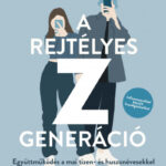 A rejtélyes Z generáció - Együttműködés a mai tizen- és huszonévesekkel