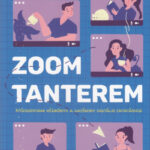 Zoom-tanterem – Módszertani kézikönyv a hatékony digitális oktatáshoz